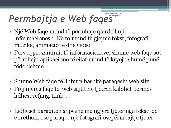 Prof. Eremira Balaj Verzioni punues Permbajtja e Web faqes • Një Web faqe mund