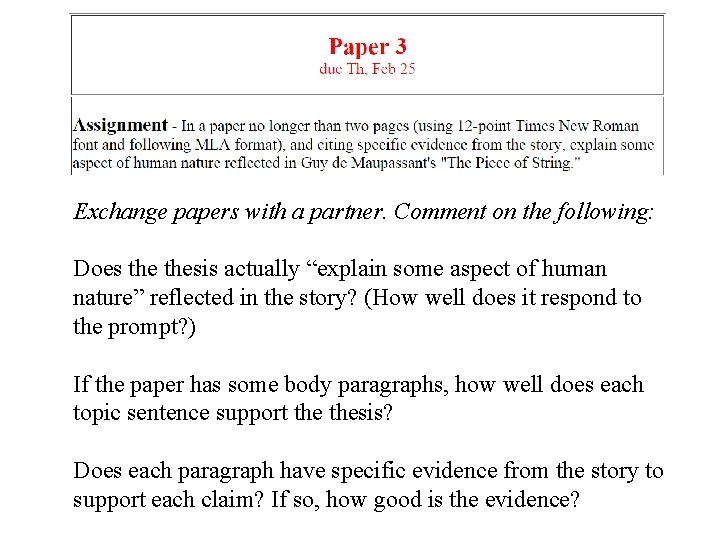 Exchange papers with a partner. Comment on the following: Does thesis actually “explain some