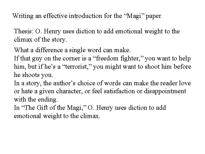 Writing an effective introduction for the “Magi” paper Thesis: O. Henry uses diction to