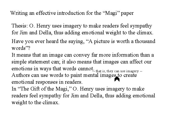 Writing an effective introduction for the “Magi” paper Thesis: O. Henry uses imagery to