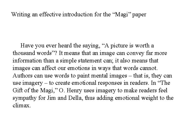 Writing an effective introduction for the “Magi” paper Have you ever heard the saying,