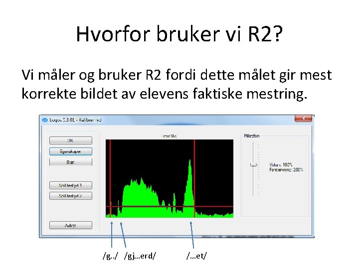 Hvorfor bruker vi R 2? Vi måler og bruker R 2 fordi dette målet Hvorfor bruker vi R 2? Vi måler og bruker R 2 fordi dette målet