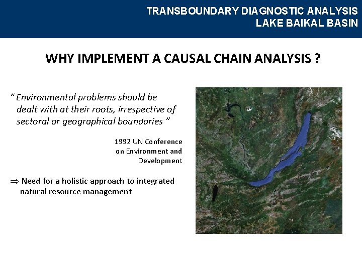 TRANSBOUNDARY DIAGNOSTIC ANALYSIS LAKE BAIKAL BASIN WHY IMPLEMENT A CAUSAL CHAIN ANALYSIS ? “