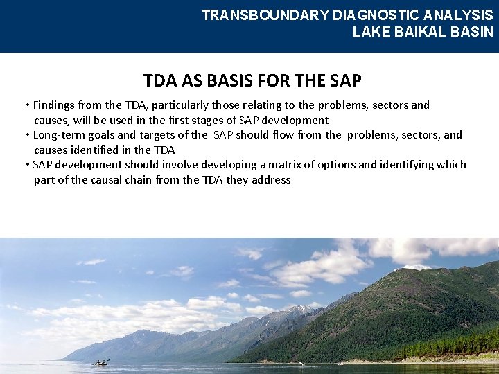 TRANSBOUNDARY DIAGNOSTIC ANALYSIS LAKE BAIKAL BASIN TDA AS BASIS FOR THE SAP • Findings