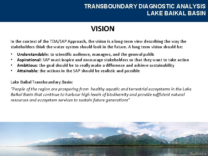 TRANSBOUNDARY DIAGNOSTIC ANALYSIS LAKE BAIKAL BASIN VISION In the context of the TDA/SAP Approach,