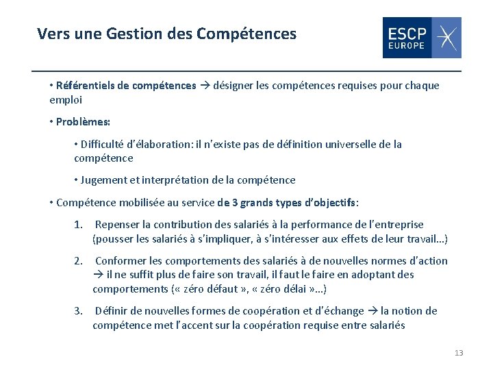 Vers une Gestion des Compétences • Référentiels de compétences désigner les compétences requises pour