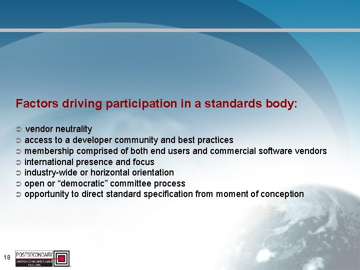 Factors driving participation in a standards body: Ü vendor neutrality access to a developer