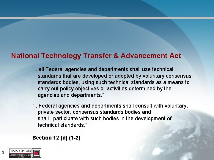 National Technology Transfer & Advancement Act “. . . all Federal agencies and departments