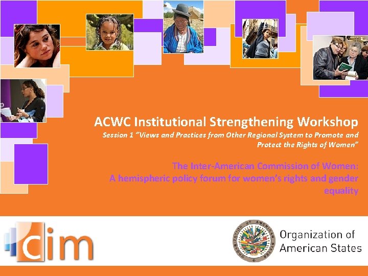 ACWC Institutional Strengthening Workshop Session 1 “Views and Practices from Other Regional System to