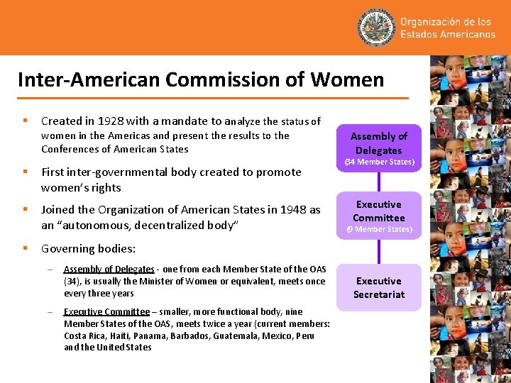 Inter-American Commission of Women § Created in 1928 with a mandate to analyze the