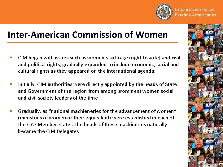 Inter-American Commission of Women § CIM began with issues such as women’s suffrage (right