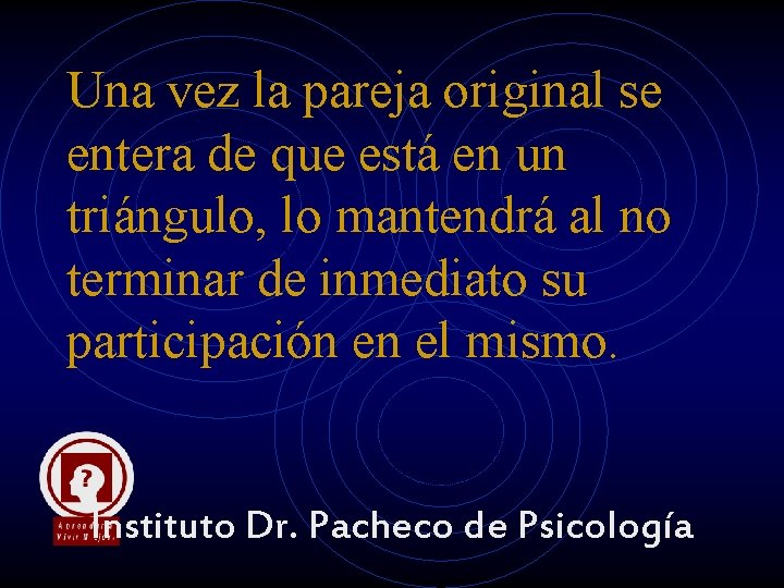 Una vez la pareja original se entera de que está en un triángulo, lo Una vez la pareja original se entera de que está en un triángulo, lo