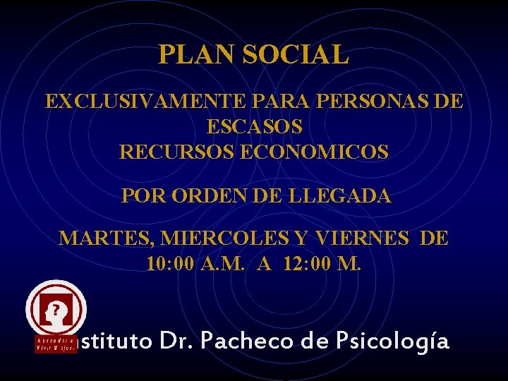 PLAN SOCIAL EXCLUSIVAMENTE PARA PERSONAS DE ESCASOS RECURSOS ECONOMICOS POR ORDEN DE LLEGADA MARTES,