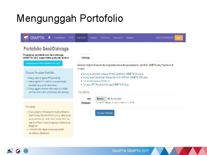 Mengunggah Portofolio Penjelasan portofolio seni dan olahraga SNMPTN 2017 dapat dilihat pada file berikut: