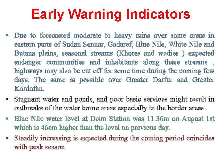 Early Warning Indicators • Due to forecasted moderate to heavy rains over some areas