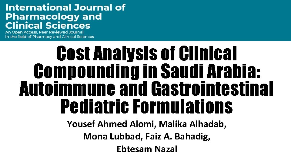 Cost Analysis of Clinical Compounding in Saudi Arabia: Autoimmune and Gastrointestinal Pediatric Formulations Yousef