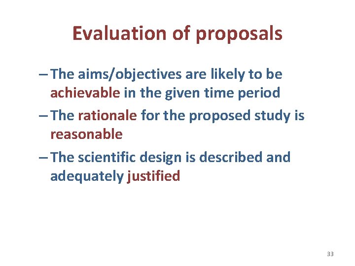 Evaluation of proposals – The aims/objectives are likely to be achievable in the given