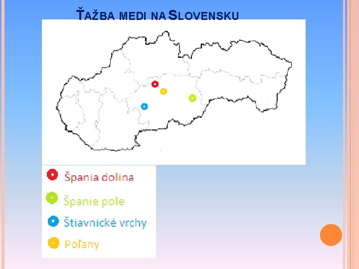 ŤAŽBA MEDI NA SLOVENSKU 