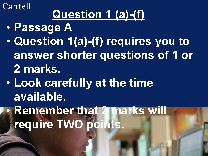  • • Question 1 (a)-(f) Passage A Question 1(a)-(f) requires you to answer