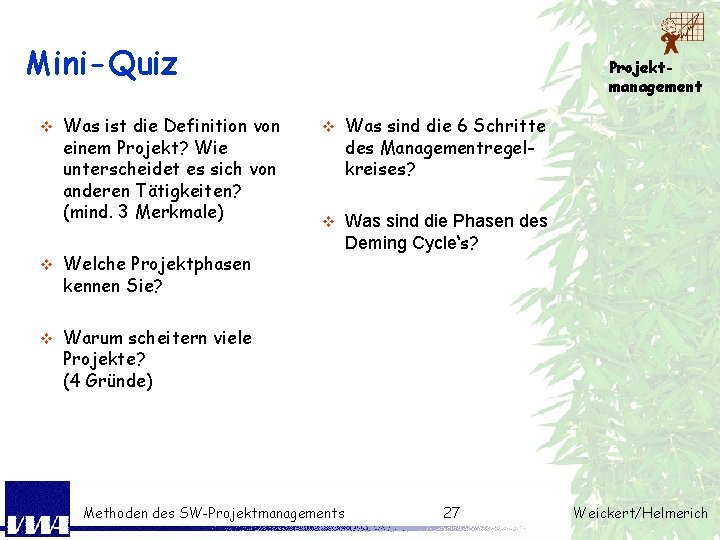 Mini-Quiz v Was ist die Definition von einem Projekt? Wie unterscheidet es sich von