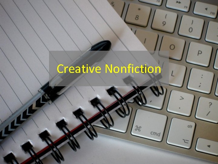 Creative Nonfiction 