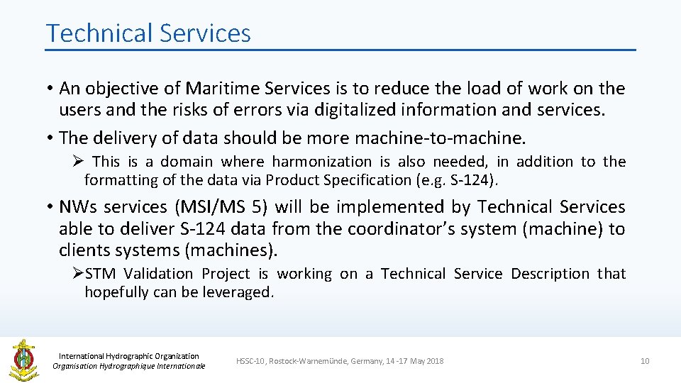 Technical Services • An objective of Maritime Services is to reduce the load of