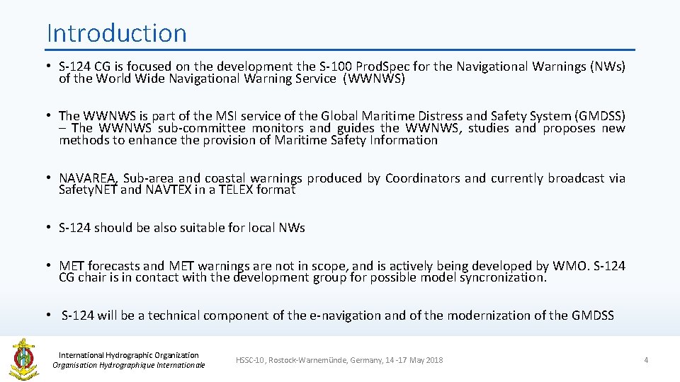 Introduction • S-124 CG is focused on the development the S-100 Prod. Spec for