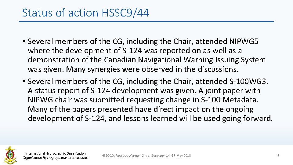Status of action HSSC 9/44 • Several members of the CG, including the Chair,