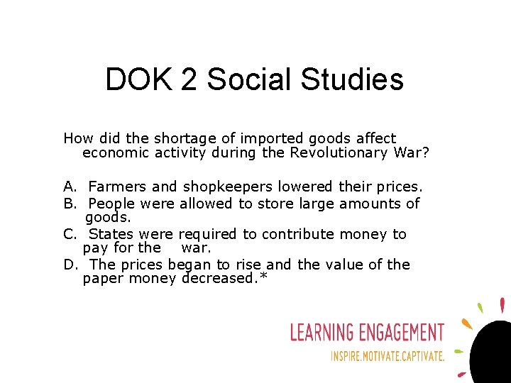 DOK 2 Social Studies How did the shortage of imported goods affect economic activity