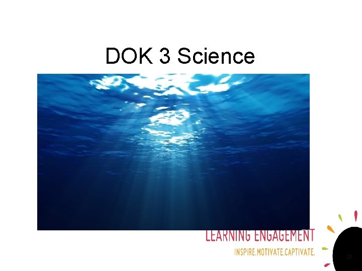 DOK 3 Science 23 