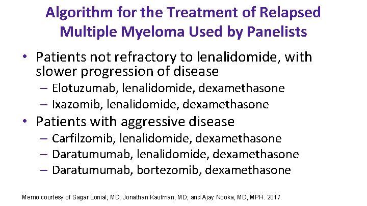Algorithm for the Treatment of Relapsed Multiple Myeloma Used by Panelists • Patients not