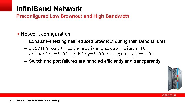 Infini. Band Network Preconfigured Low Brownout and High Bandwidth § Network configuration – Exhaustive