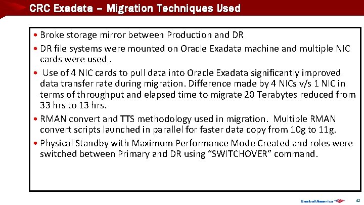 CRC Exadata – Migration Techniques Used • Broke storage mirror between Production and DR