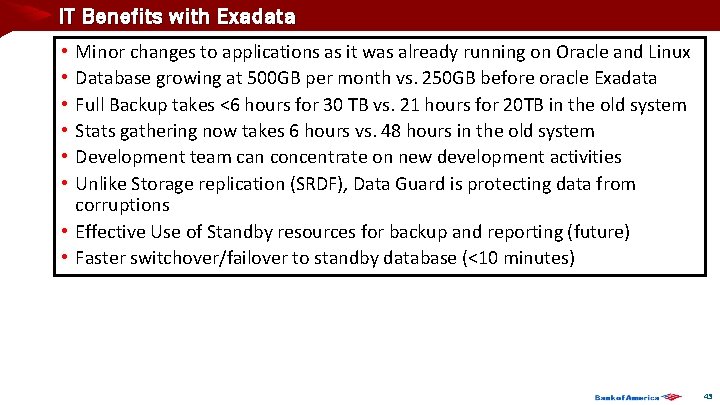 IT Benefits with Exadata Minor changes to applications as it was already running on