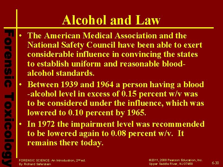Alcohol and Law • The American Medical Association and the National Safety Council have