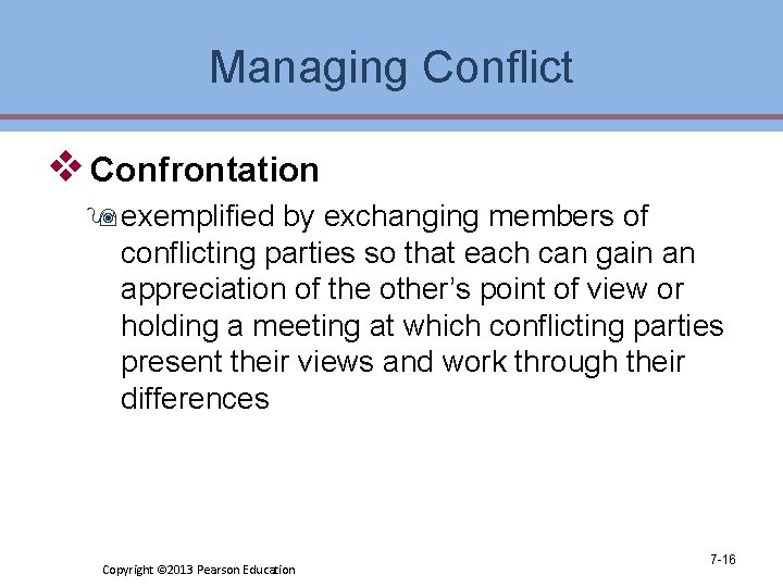 Managing Conflict v Confrontation 9 exemplified by exchanging members of conflicting parties so that