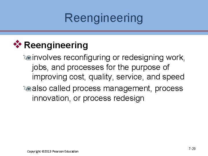 Reengineering v Reengineering 9 involves reconfiguring or redesigning work, jobs, and processes for the