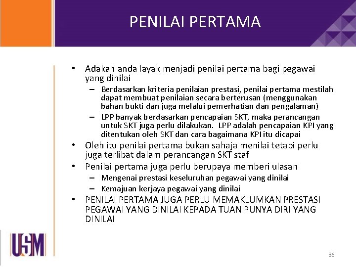 PENILAI PERTAMA • Adakah anda layak menjadi penilai pertama bagi pegawai yang dinilai – PENILAI PERTAMA • Adakah anda layak menjadi penilai pertama bagi pegawai yang dinilai –