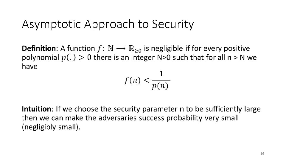 Asymptotic Approach to Security • 16 