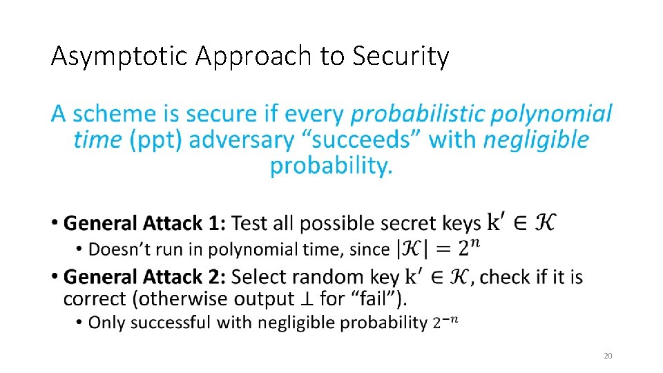 Asymptotic Approach to Security • 20 