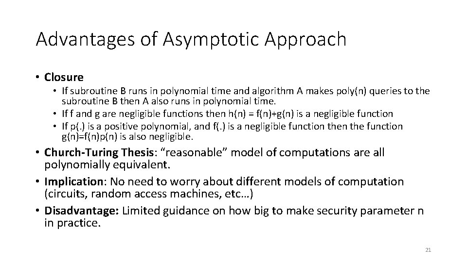 Advantages of Asymptotic Approach • Closure • If subroutine B runs in polynomial time