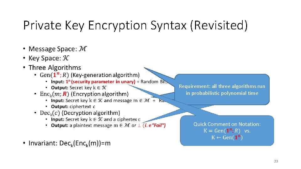 Private Key Encryption Syntax (Revisited) • Trusted Parties (e. g. , Alice and Bob)