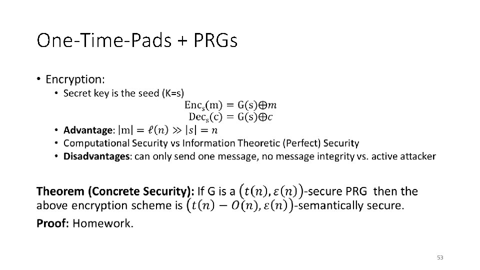 One-Time-Pads + PRGs • 53 