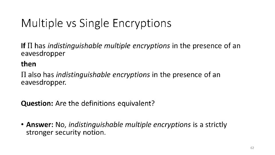 Multiple vs Single Encryptions • 62 