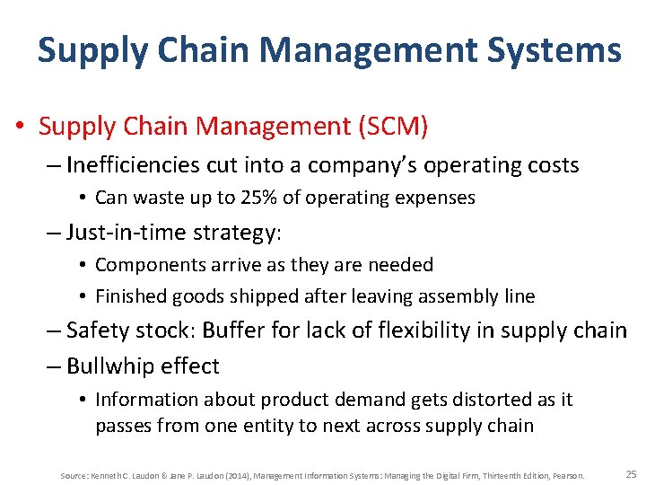 Supply Chain Management Systems • Supply Chain Management (SCM) – Inefficiencies cut into a