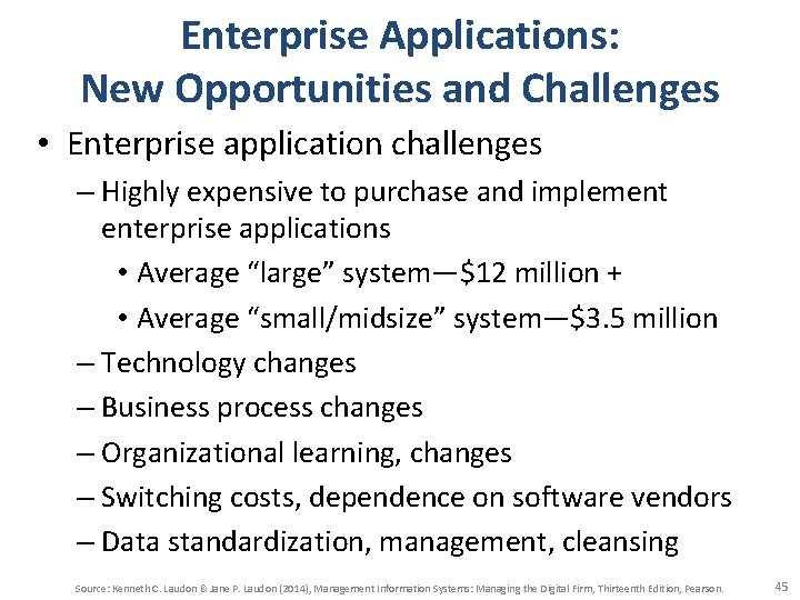 Enterprise Applications: New Opportunities and Challenges • Enterprise application challenges – Highly expensive to