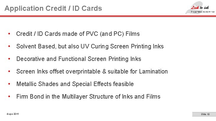 Application Credit / ID Cards • Credit / ID Cards made of PVC (and