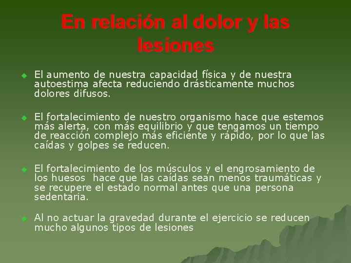 En relación al dolor y las lesiones u El aumento de nuestra capacidad física