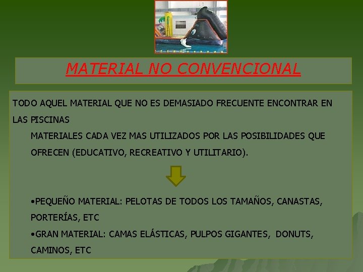 MATERIAL NO CONVENCIONAL TODO AQUEL MATERIAL QUE NO ES DEMASIADO FRECUENTE ENCONTRAR EN LAS