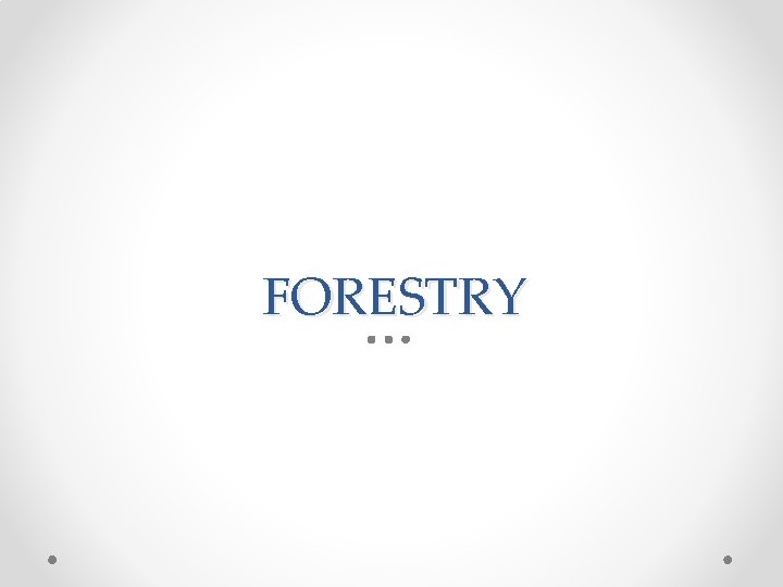 FORESTRY 